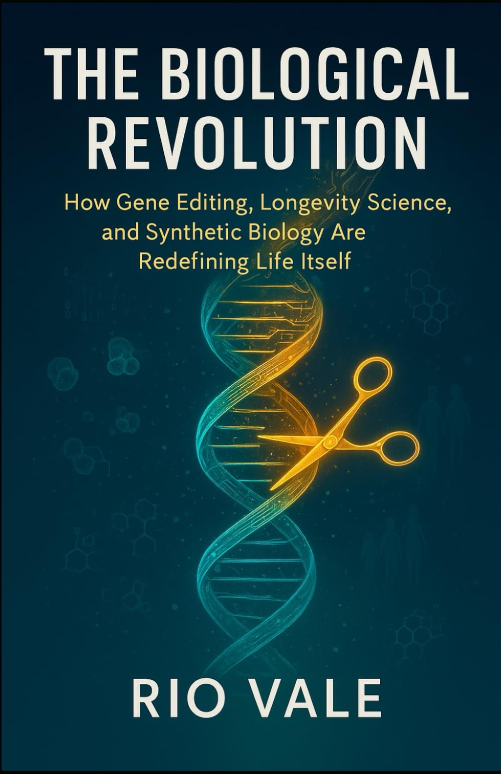 The Biological Revolution: How Gene Editing, Longevity Science, and Synthetic Biology Are Redefining Life Itself