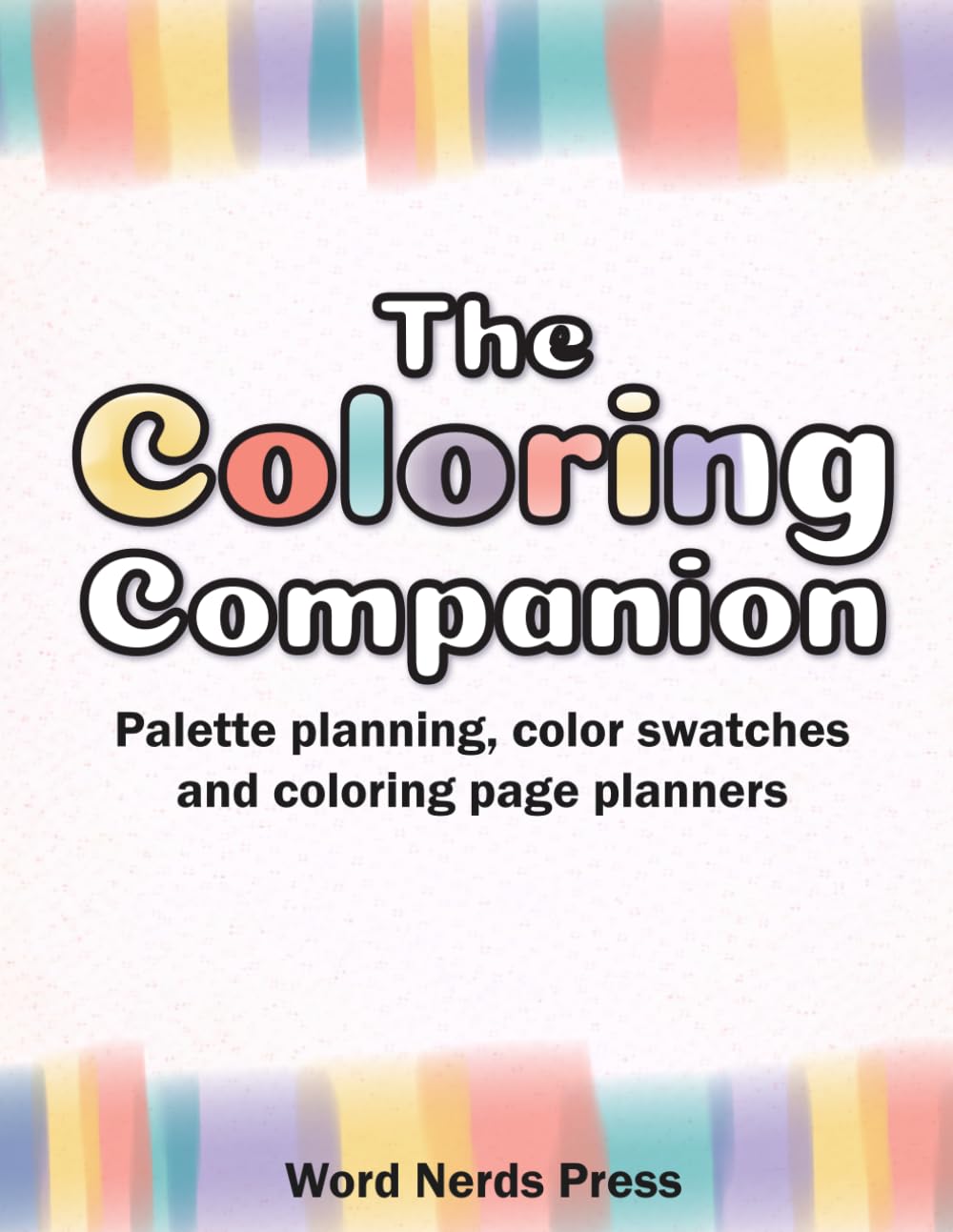 The Coloring Companion: Palette planning, color swatches and coloring page planners