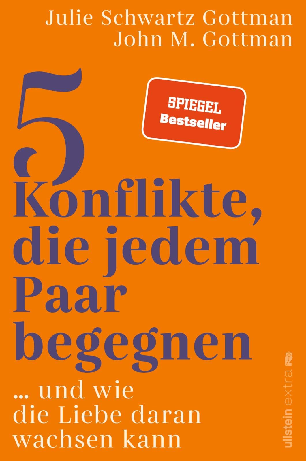 5 Konflikte, die jedem Paar begegnen: ... und wie die Liebe daran wachsen kann | Wie jede Partnerschaft die fünf häufigsten Konflikte vermeidet oder lernt, auf Dauer mit ihnen umzugehen