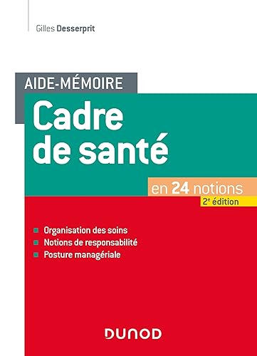 Aide-mémoire - Cadre de santé - 2e éd.: En 24 notions