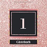  1 Gästebuch: 1. Geburtstag / Jahrestag Gästebuch - Andenkenbuch für Partygäste zum Hinterlassen von Unterschriften und Wünschen - Rose Gold