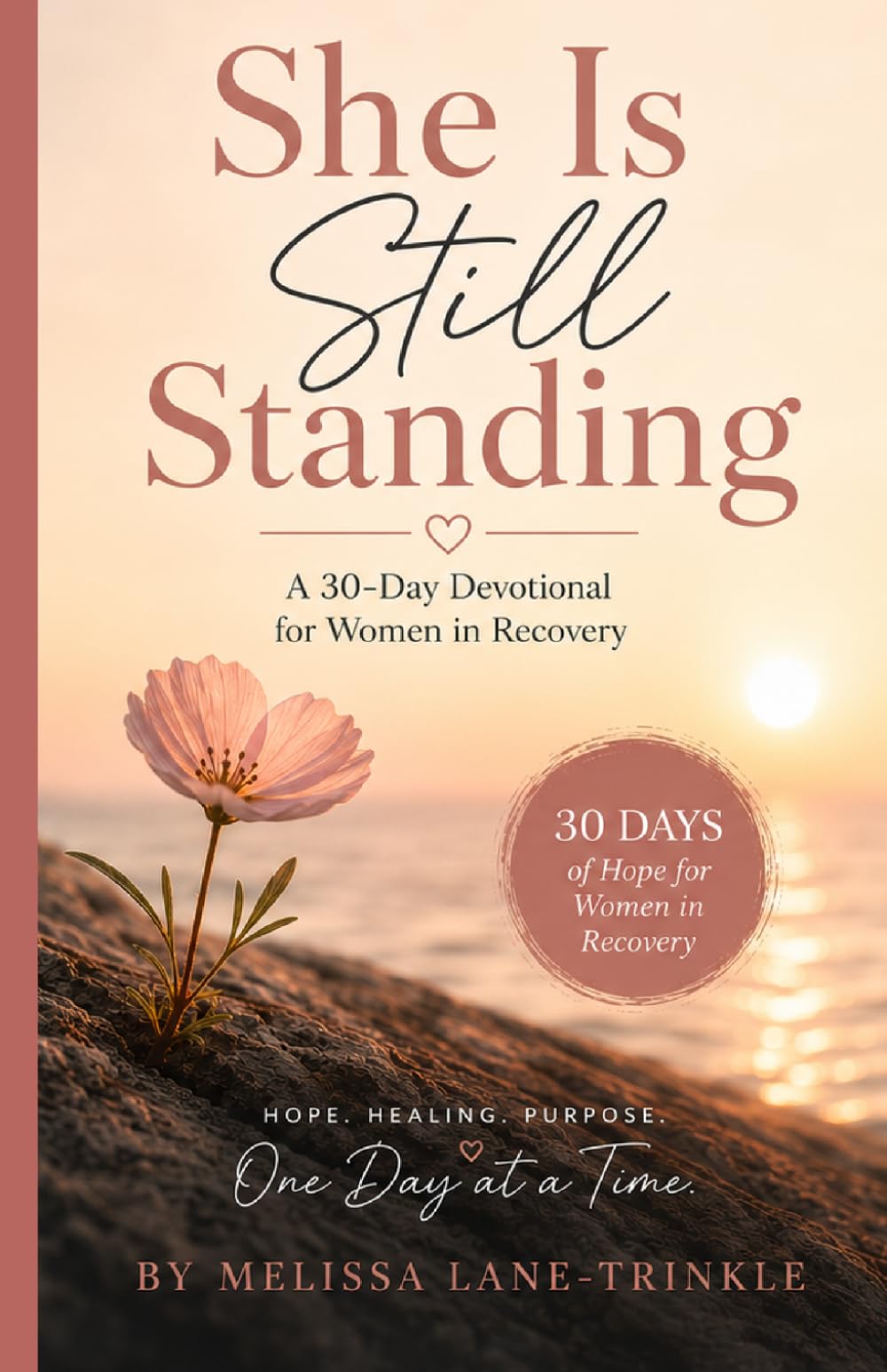 She Is Still Standing: A Women's 30 Day Recovery Devotional