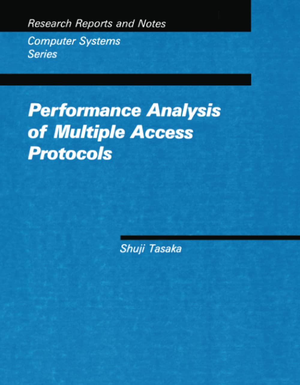 Performance Analysis of Multiple Access Protocol (Computer Systems Series)