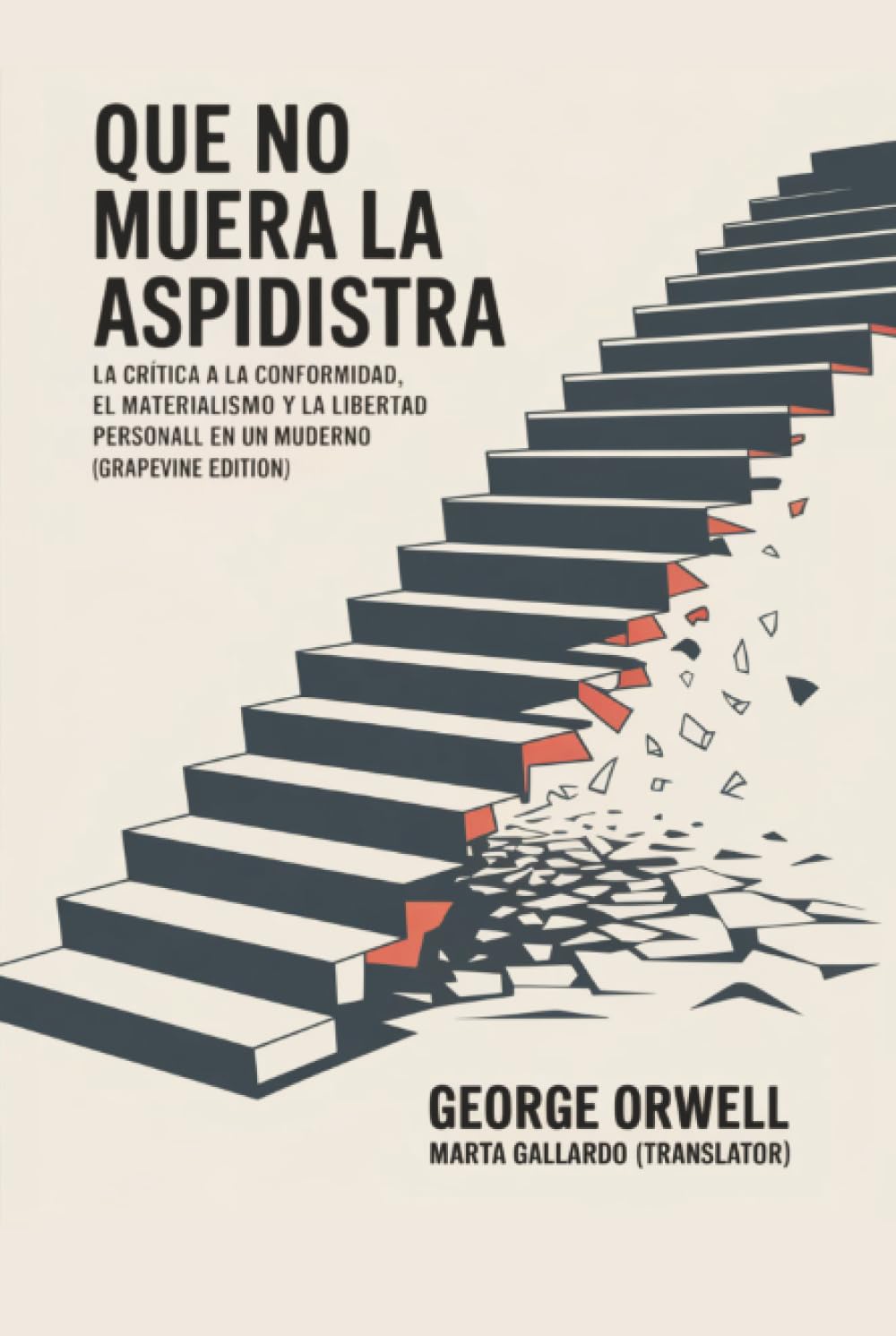 Que no muera la aspidistra: La crítica a la conformidad, el materialismo y la libertad personal en un mundo moderno (Grapevine edition)