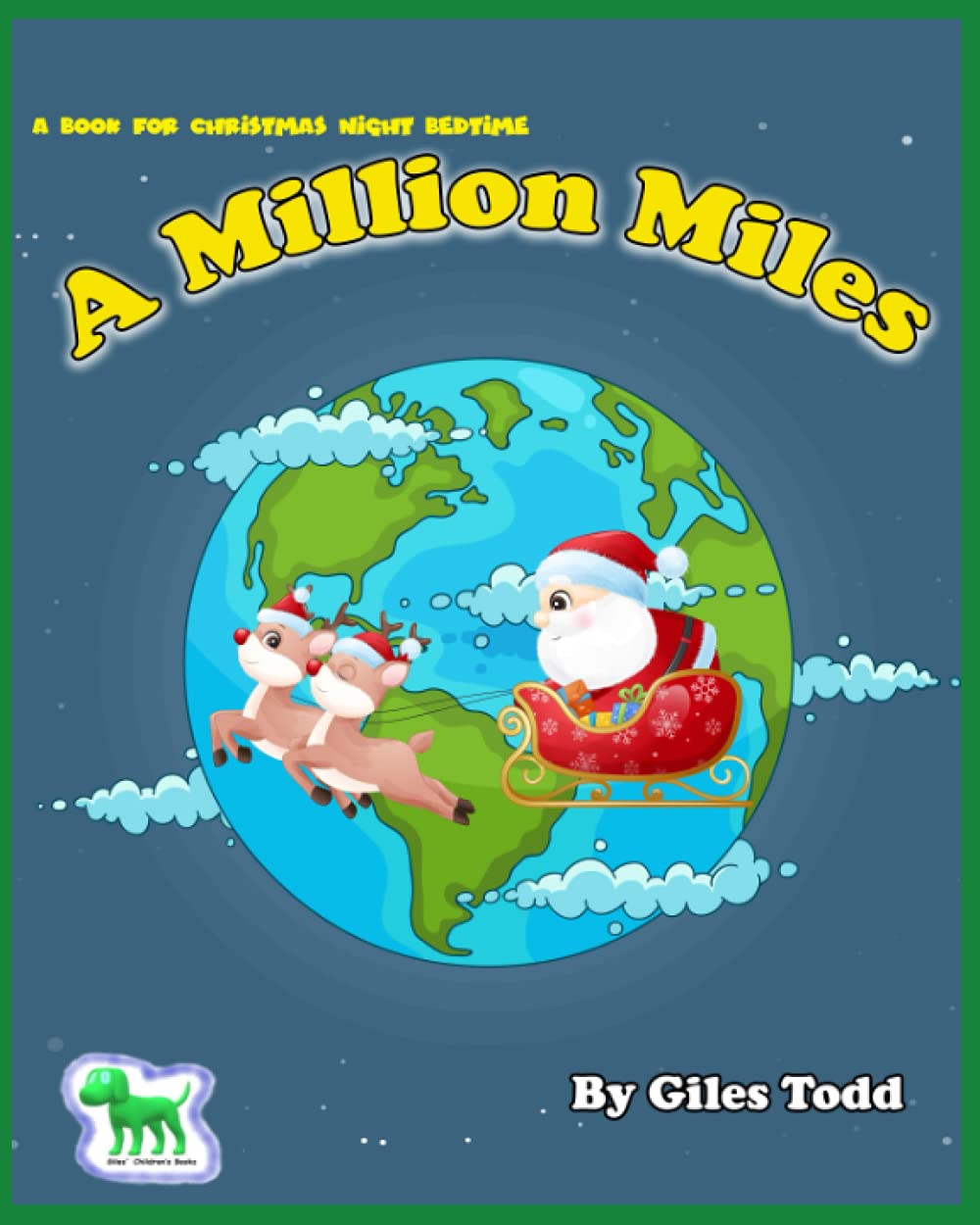 A Million Miles: A book for Christmas night bedtime.
