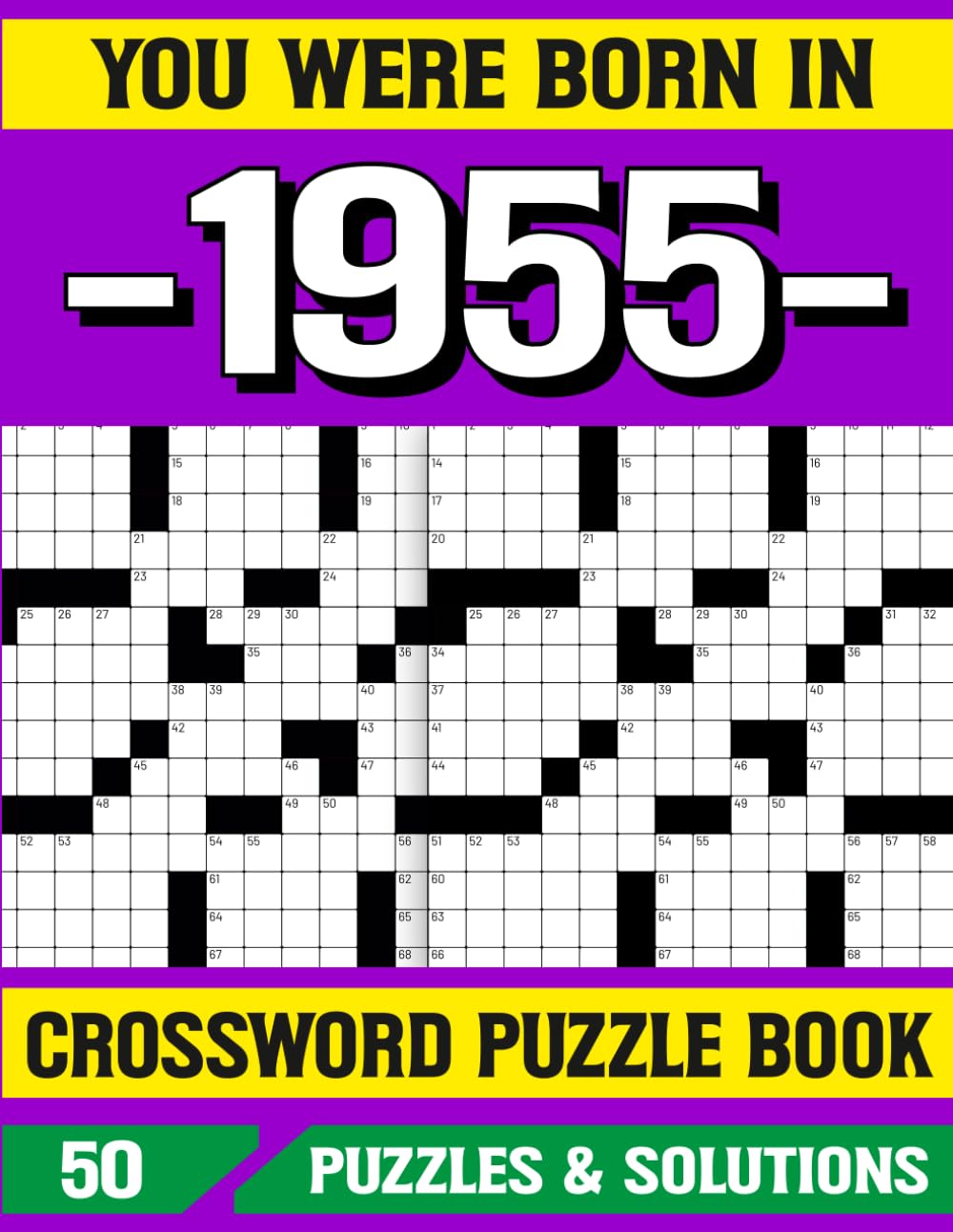 You Were Born In 1955 Crossword Puzzle Book: A Nostalgic Puzzle Book for 1955 Born with Crossword Fun