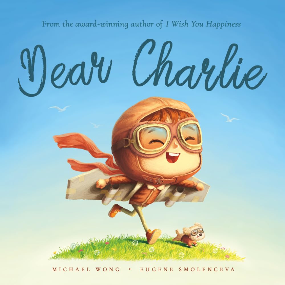 Dear Charlie: A personalized love letter reminding your Charlie that he is strong, brave, kind, and deeply loved, just as he is.