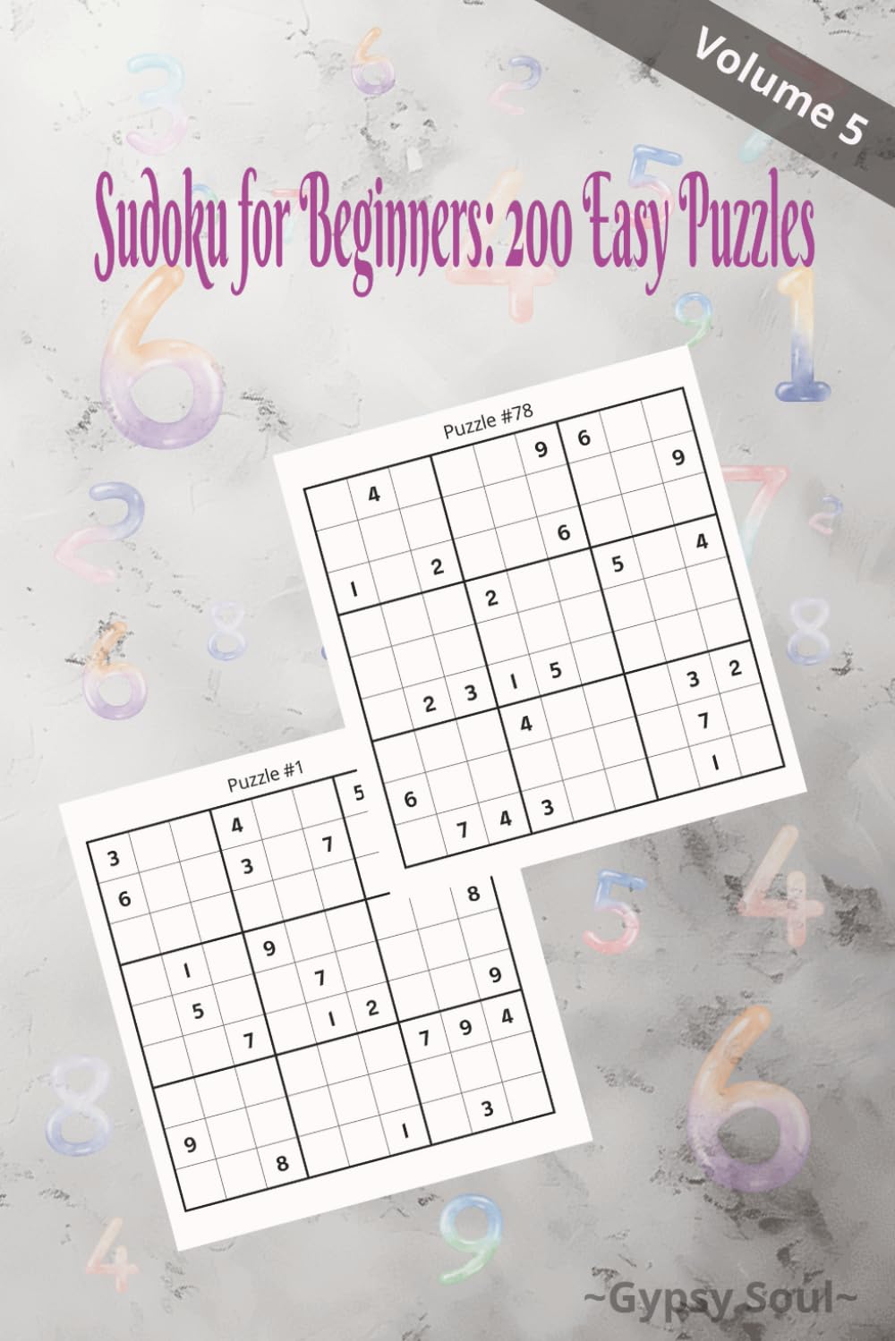 Sudoku for Beginners: 200 Easy Puzzles Volume 5: Simple and Fun Sudoku Challenges for All Ages