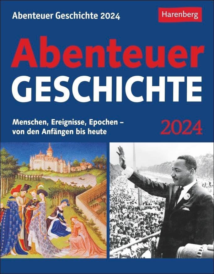 Abenteuer Geschichte Tagesabreißkalender 2024. Wissenskalender mit den wichtigsten Ereignissen der Weltgeschichte. Tischkalender für jeden Tag. ... Epochen - von den Anfängen bis heute
