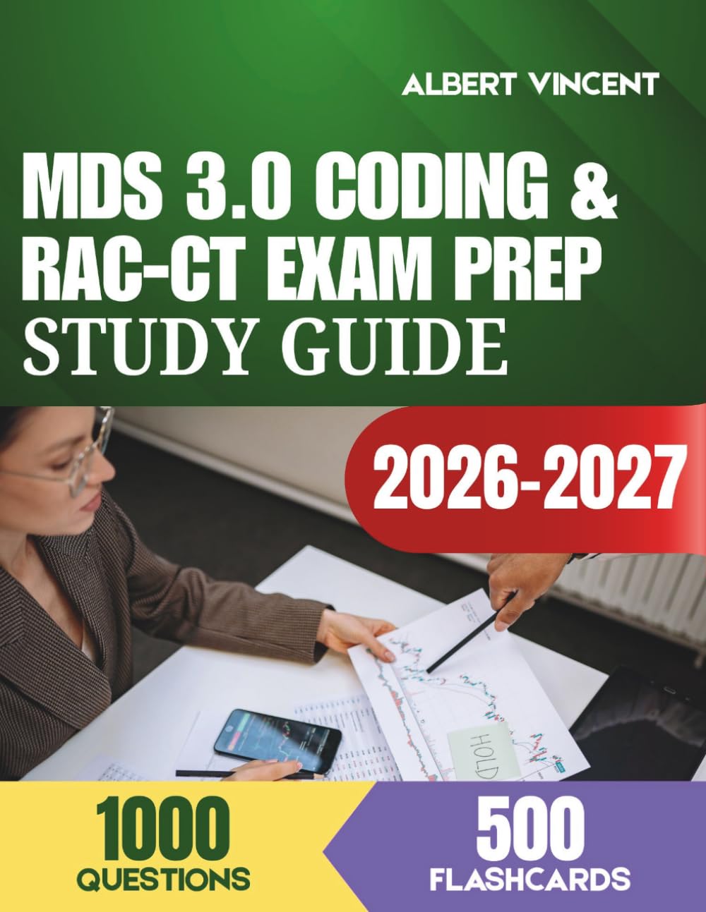 MDS 3.0 Coding & RAC-CT Exam Prep Study Guide: Complete Review with 1,000 Practice Questions and 500 Flashcards for AAPACN Certification Success (The MDS Excellence Series)