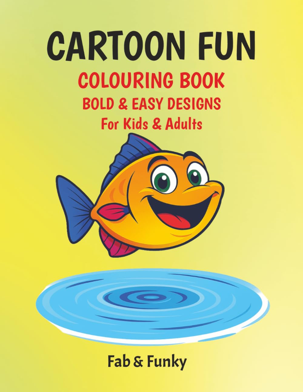 Cartoon Fun Colouring Book: Bold & Easy Design For Kids & Adults