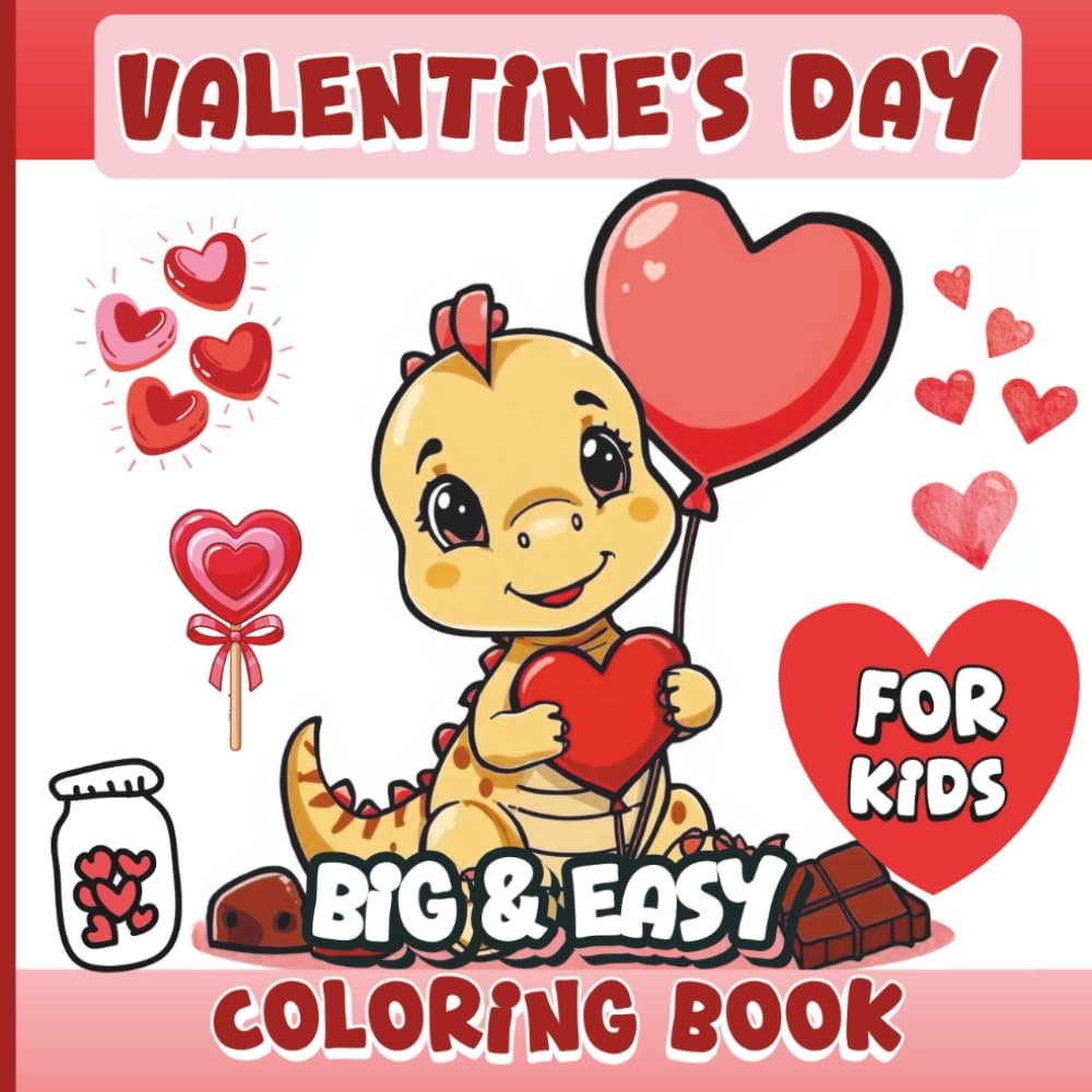 Valentine’s Day Coloring Book for Kids: 30 Cute and Easy Love Coloring Pages with Hearts, Baby Dino and Fun Valentine Scenes for Ages 3–8.