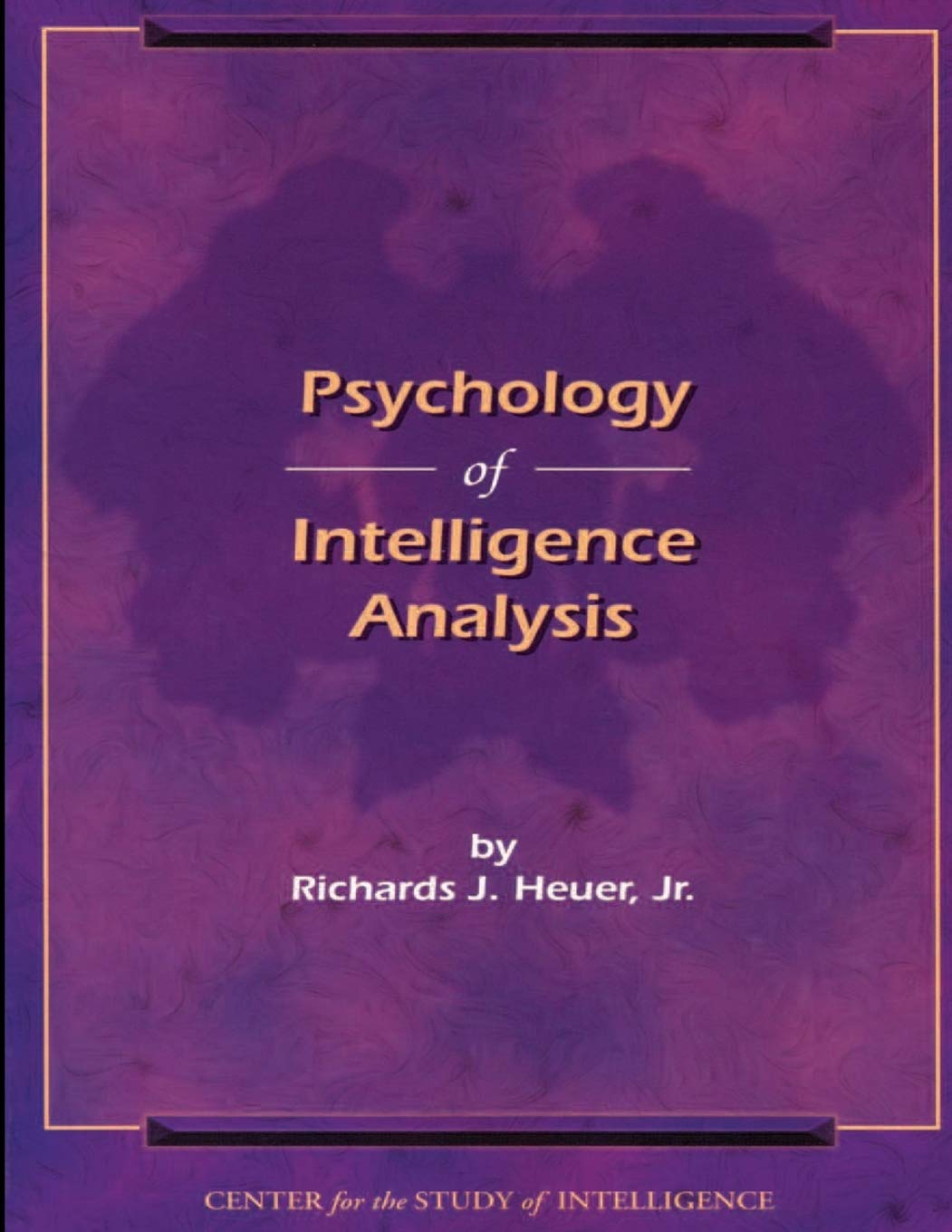 Psychology of Intelligence Analysis Paperback – Big Book, 25 May 2013