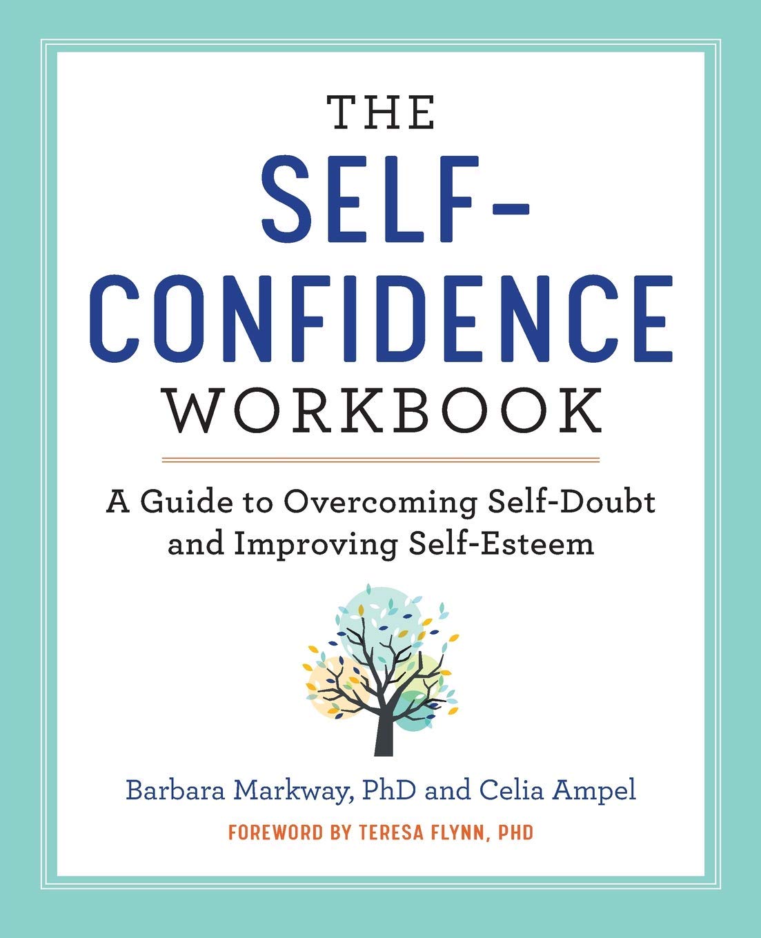 Photo 1 of {Barbara Markway PhD} - Paperback The Self Confidence Workbook: A Guide to Overcoming Self-Doubt and Improving Self-Esteem