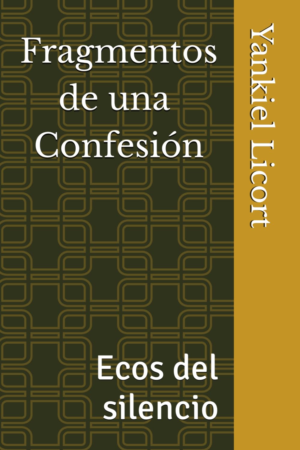 Fragmentos de una Confesión: Ecos del silencio