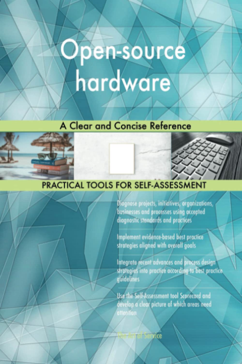 Open-source hardware A Clear and Concise Reference