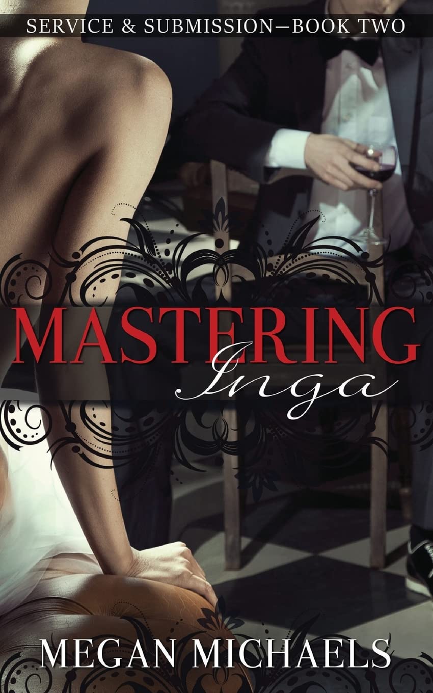 Mastering Inga: Volume 2 (Service & Submission)