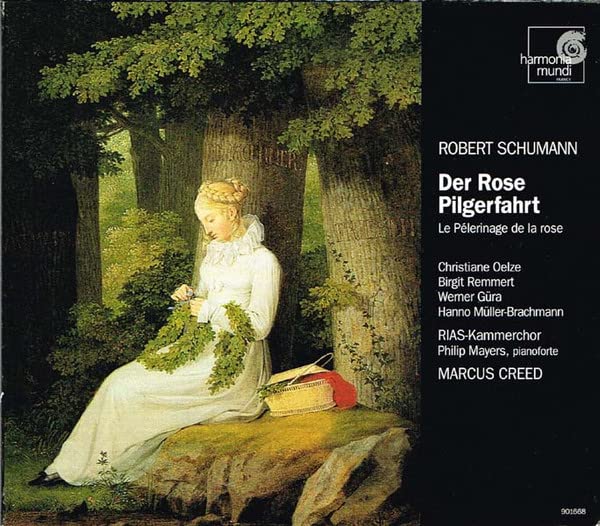 Der Rose Pilgerfahrt [Audio CD] Schumann; Oelze; Remmert; Gura and Creed