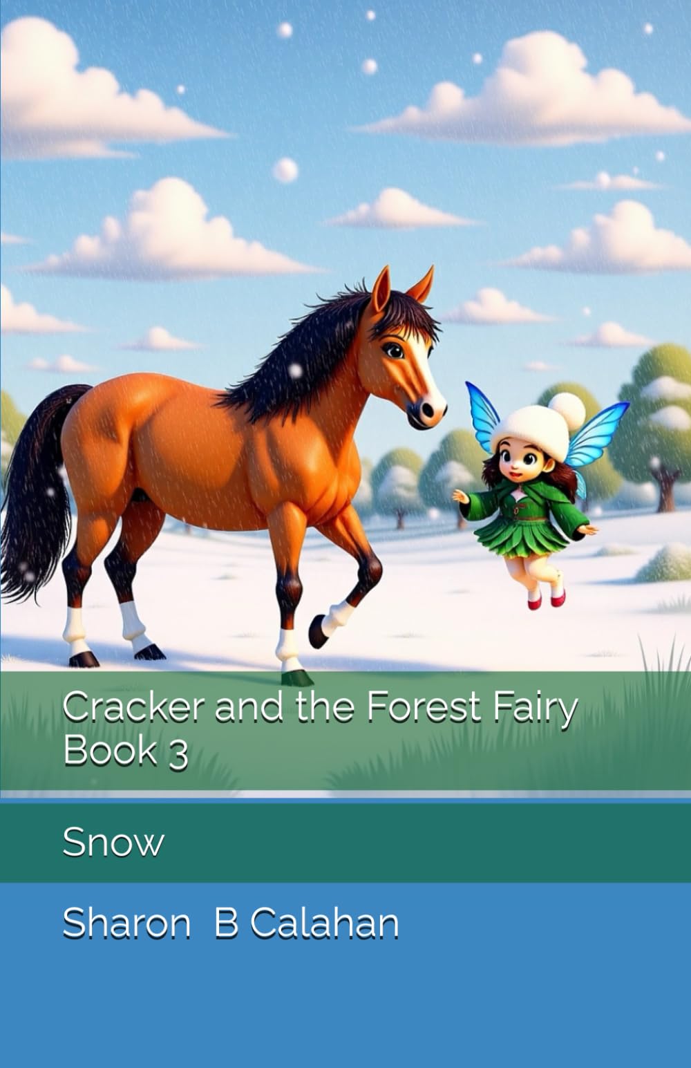 Cracker and the Forest Fairy Book 3: Snow