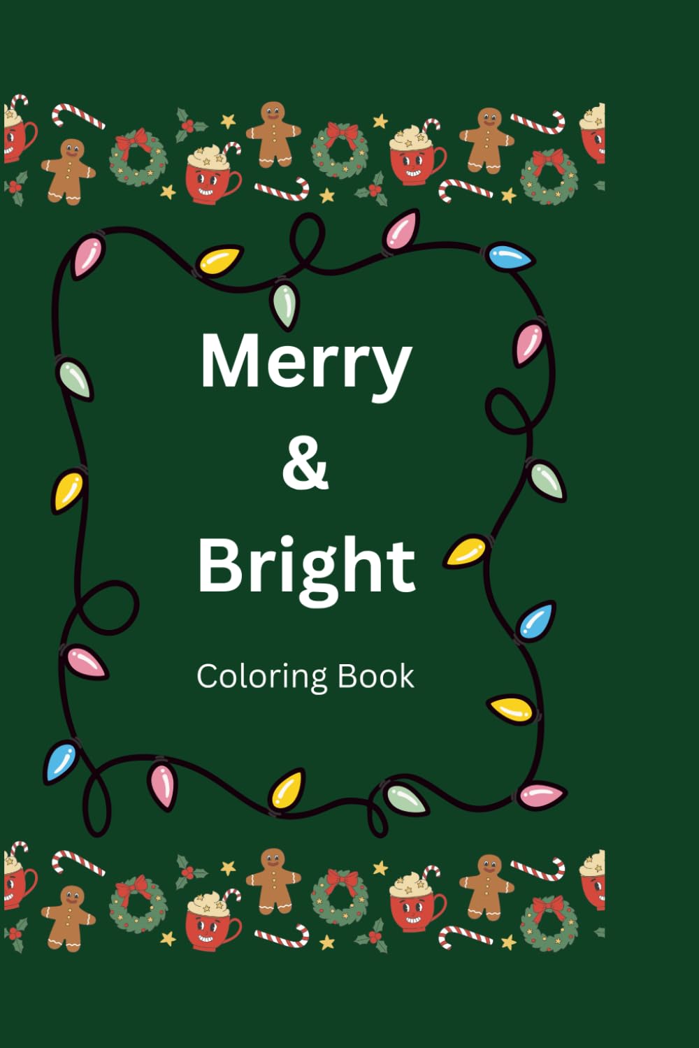 Merry & Bright: Coloring Book