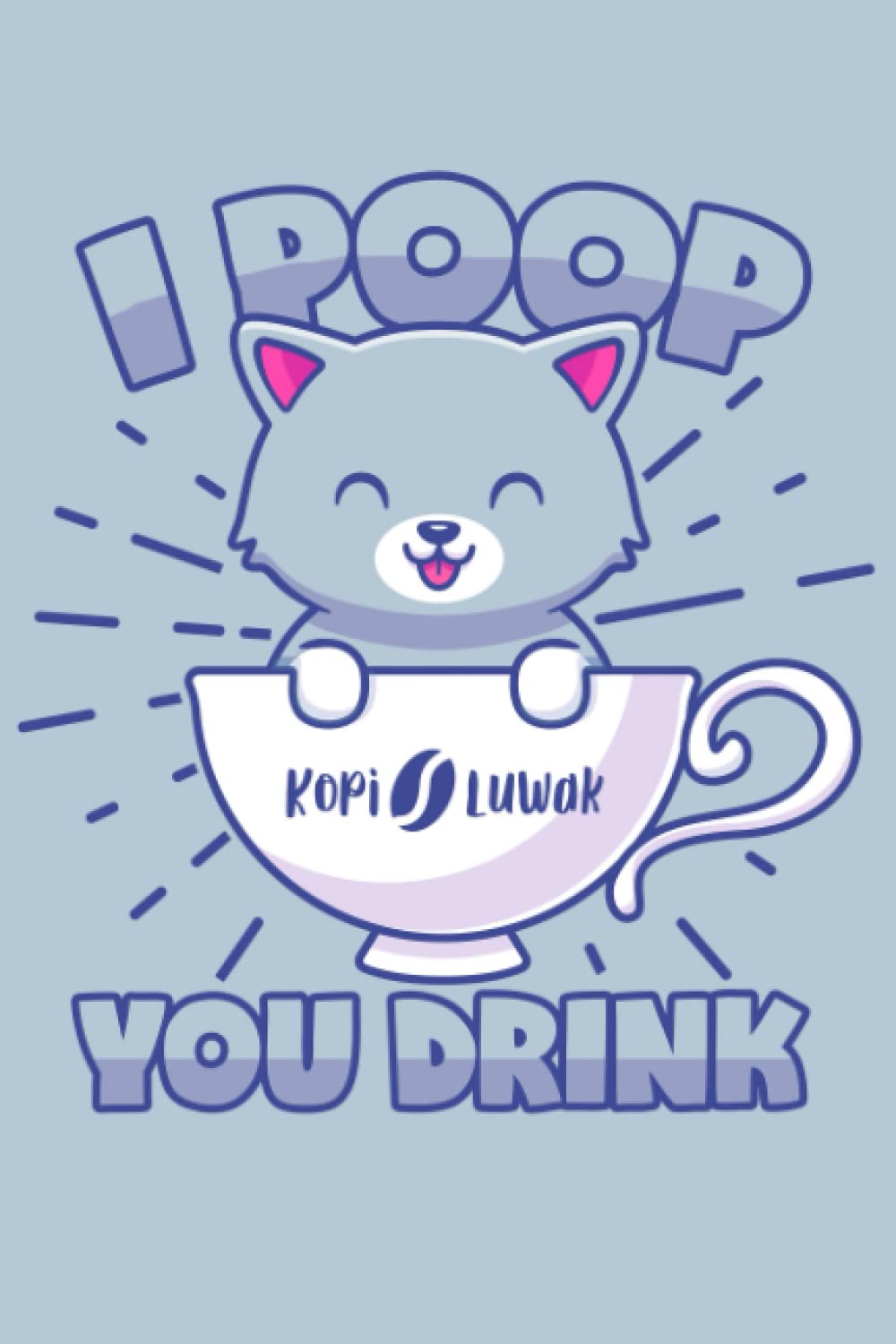 Independently published Kopi Luwak – I Poop You Drink: Dot Grid Journal Notebook (6x9 inches) with 120 Pages