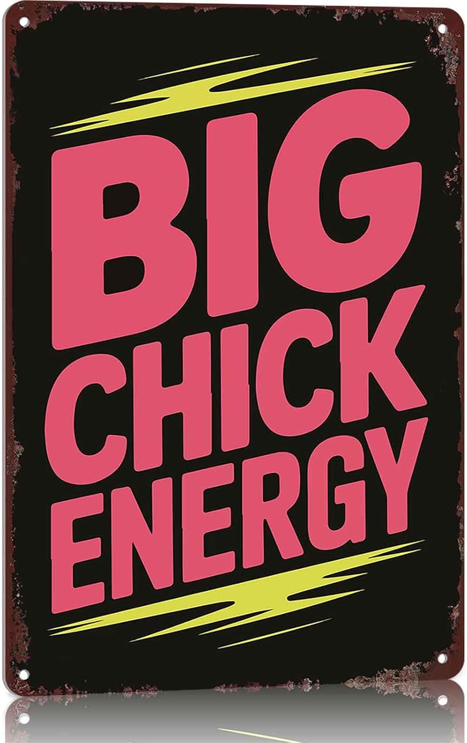Big Chick Energy Metal Sign Funny Wall Decor 8 x 12 Inch
