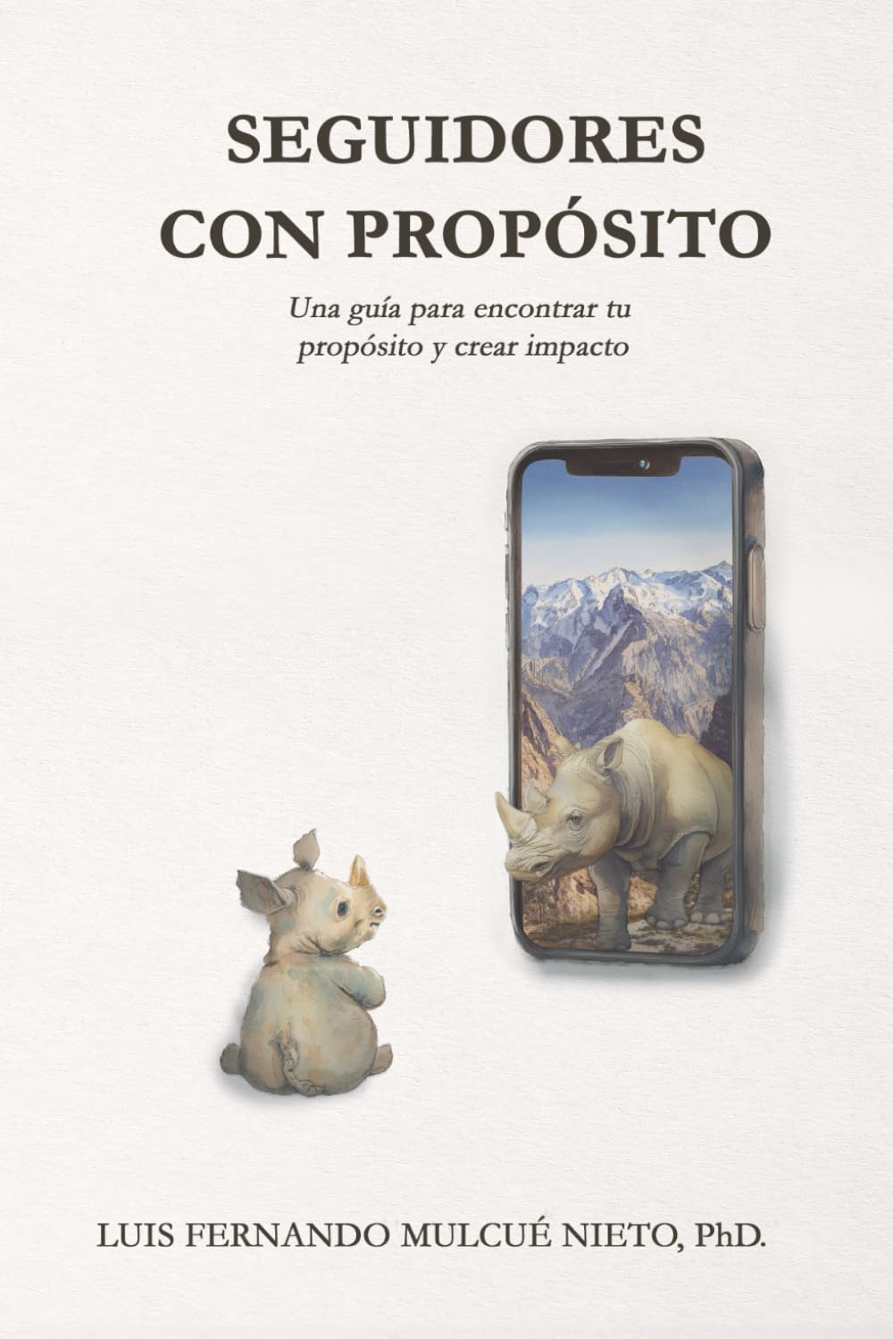 SEGUIDORES CON PROPÓSITO: “Transforma tu vida, inspira a otros: una guía para encontrar tu propósito y crear impacto.”