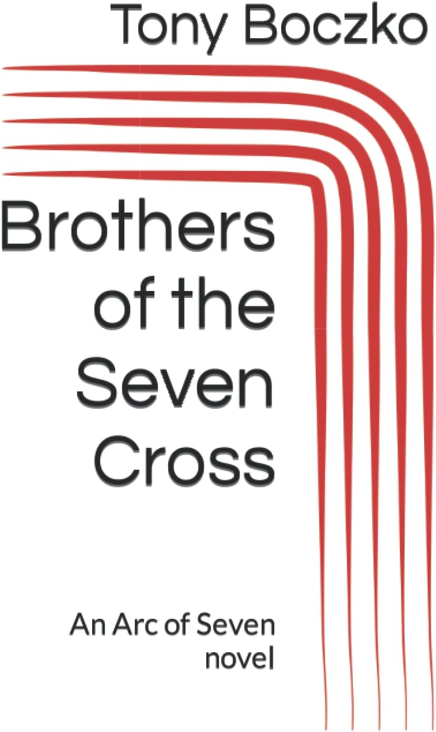 Brothers of the Seven Cross: An Arc of Seven novel