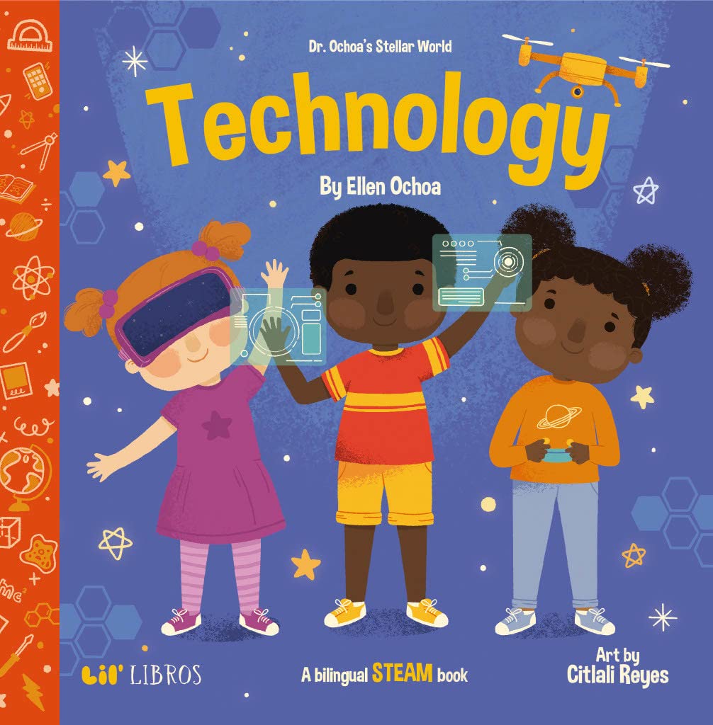 Dr. Ochoa's Stellar World: Technology: A Bilingual STEAM book (Dr. Ochoa’s Stellar World)