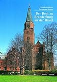 dom brandenburg führungen  Der Dom zu Brandenburg an der Havel (Große Kunstführer / Große Kunstführer / Kirchen und Klöster, Band 222)