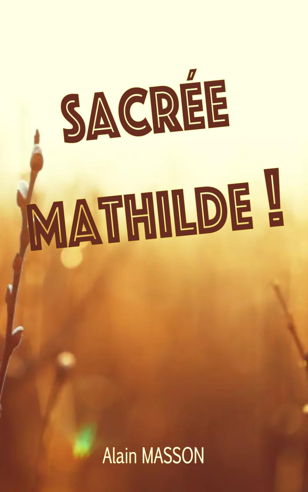 SACRÉE MATHILDE !