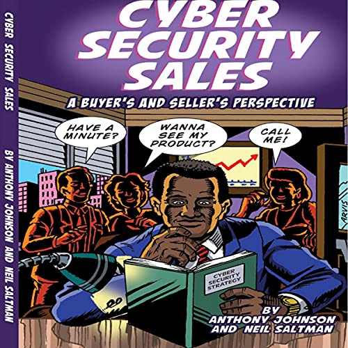 Cybersecurity Sales by Neil Saltman, Anthony Johnson episode artwork