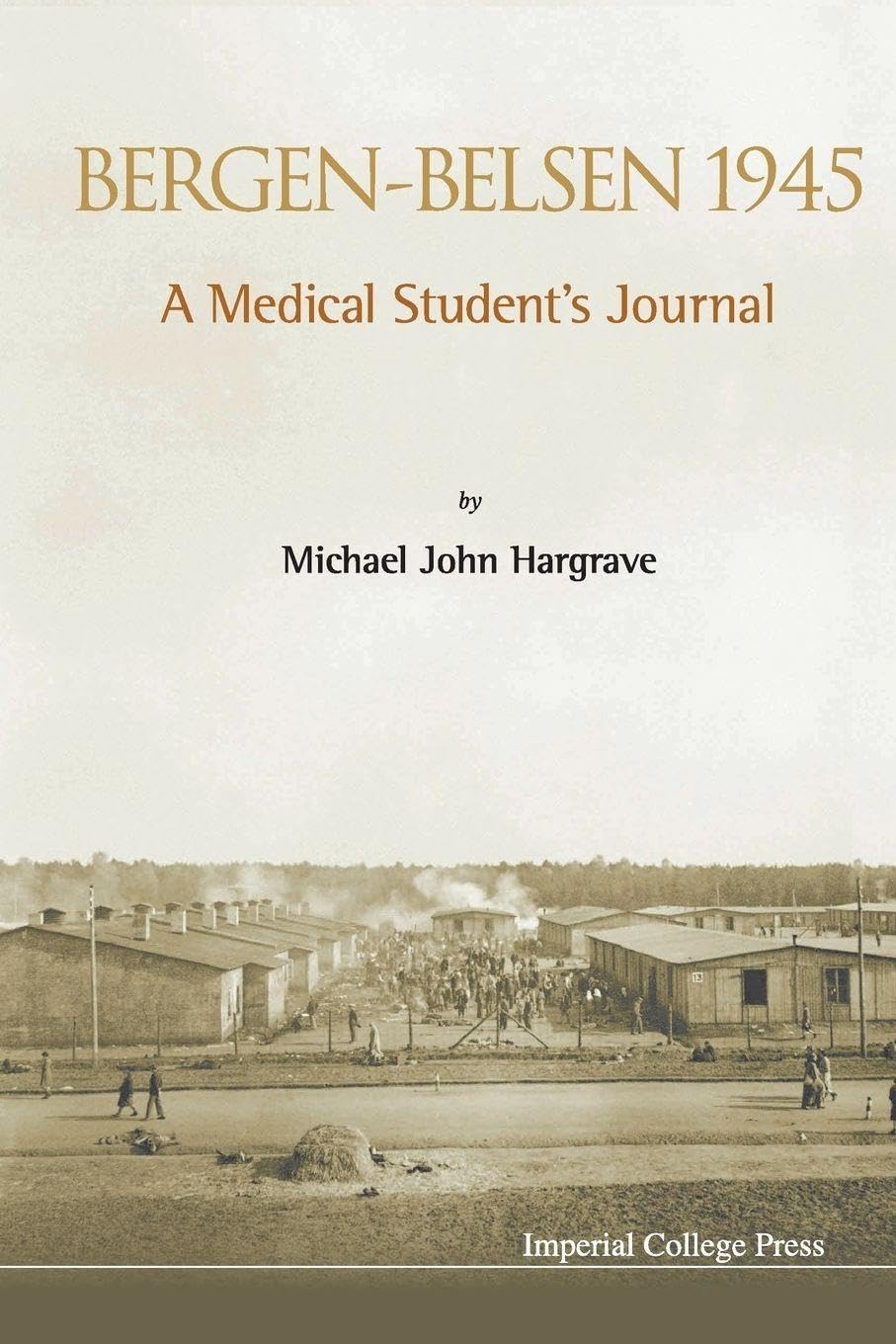 Bergen-Belsen 1945: A Medical Student's Journal