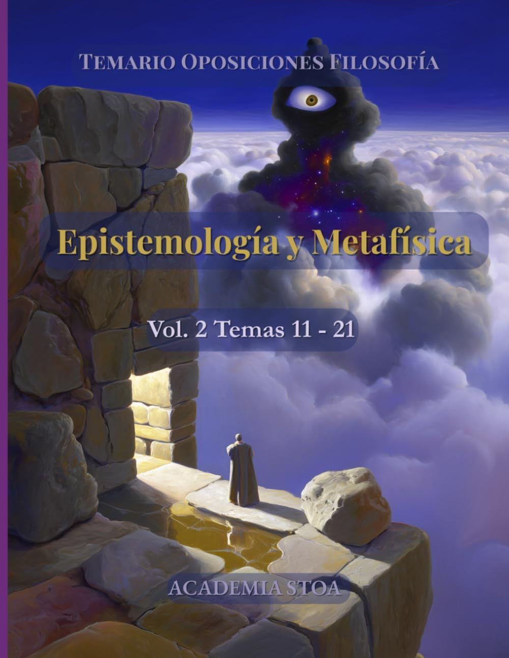 Epistemología y Metafísica: Temas 11 – 21. Cuerpo de Profesores de Enseñanza Secundaria (Temario de Oposiciones de Filosofía)