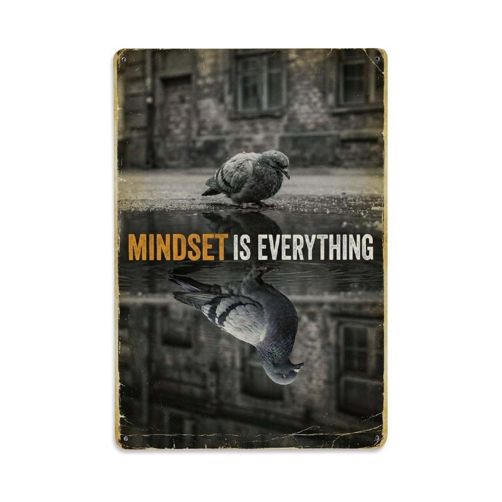 Olhnbad Style Pigeon Bird Mindset Is Everything Motivational Quote Metal Tin Sign