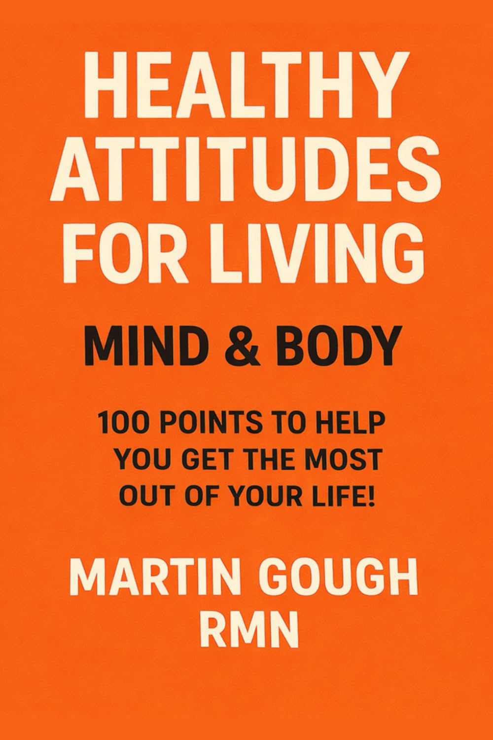 Healthy Attitudes For Living - Mind & Body