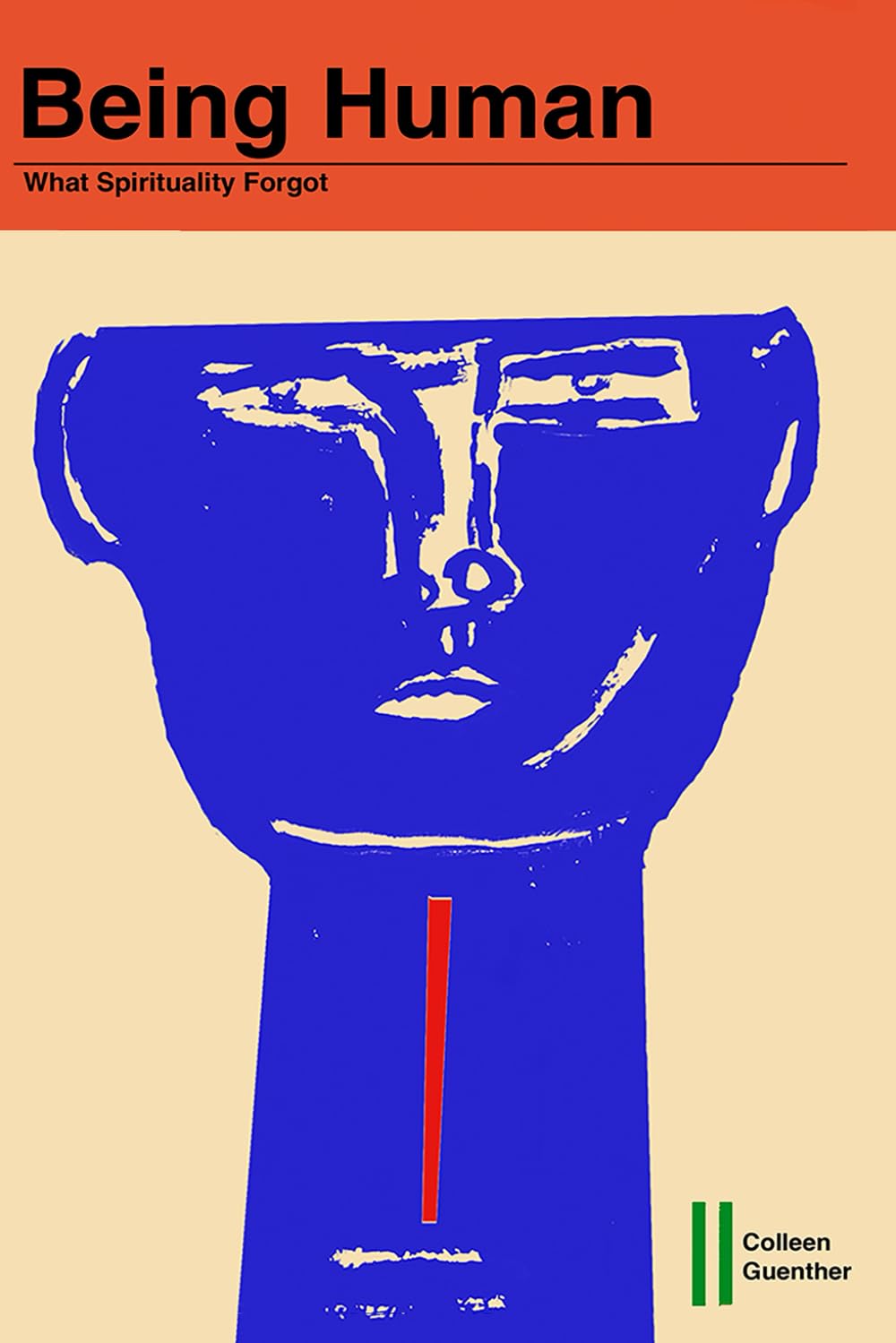 Being Human: What Spirituality Forgot