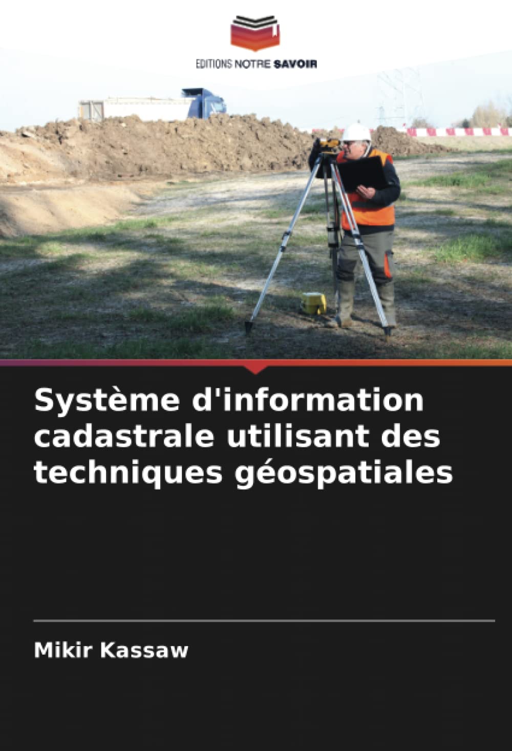 Système d'information cadastrale utilisant des techniques géospatiales (French Edition)