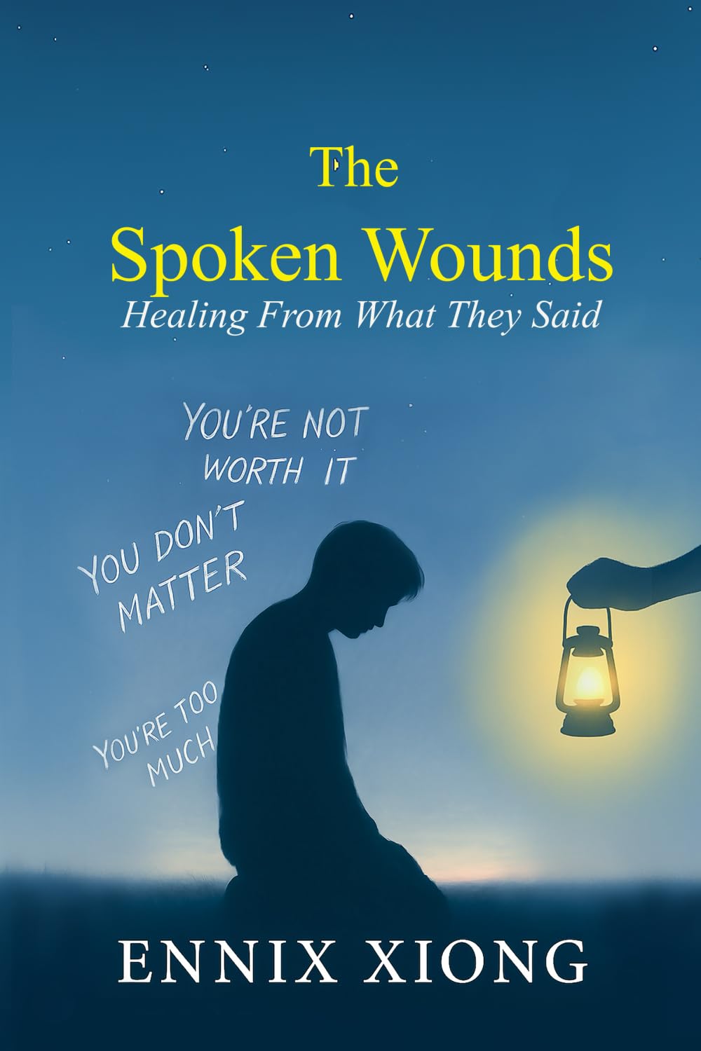 The Spoken Wounds: Healing From What They Said
