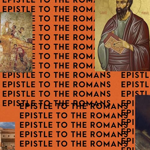 Epistle to the Romans: Part 12