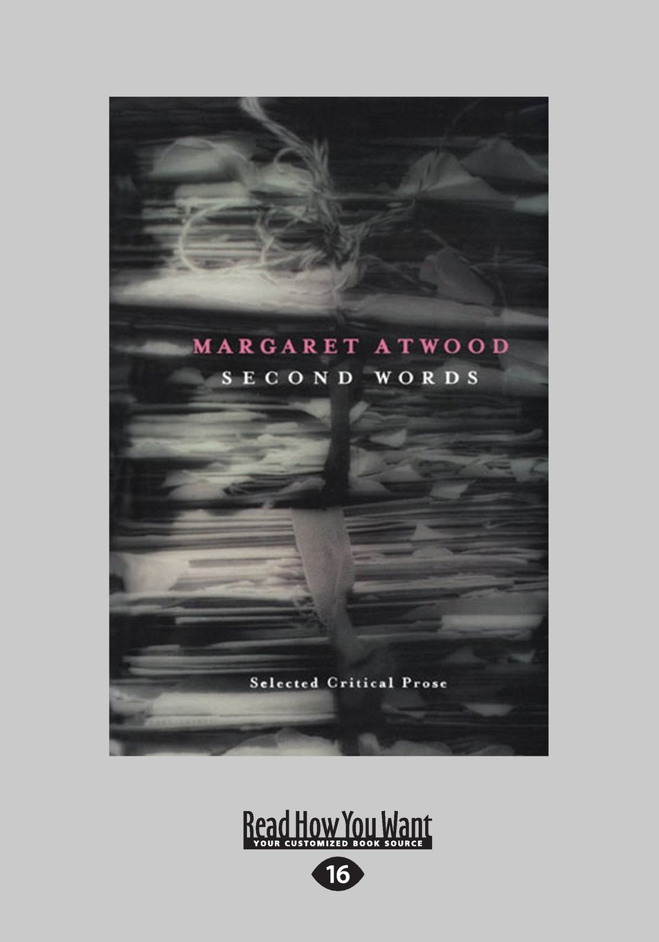 Second Words: Selected Critical Prose 1960-1982