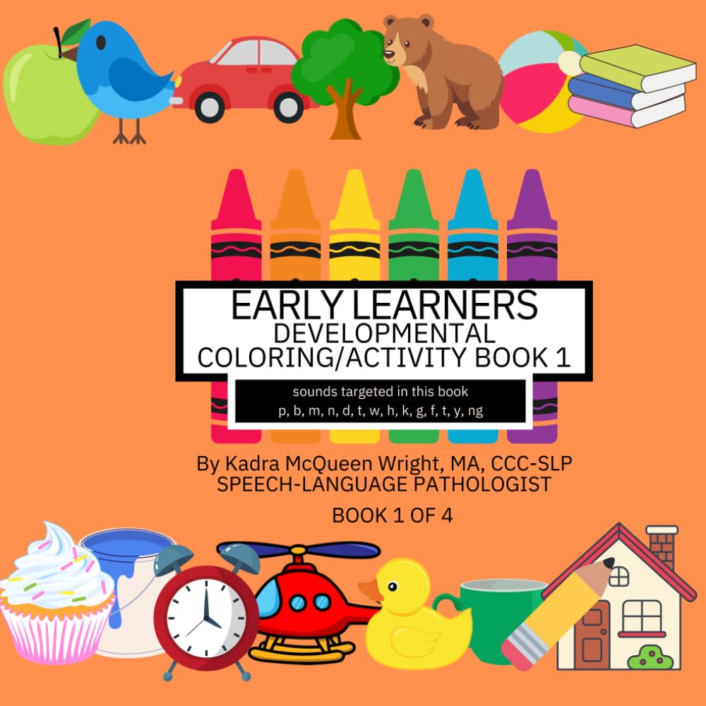 Early Learners Developmental Coloring/Activity Book 1: Skills Builder for Ages 2-4
