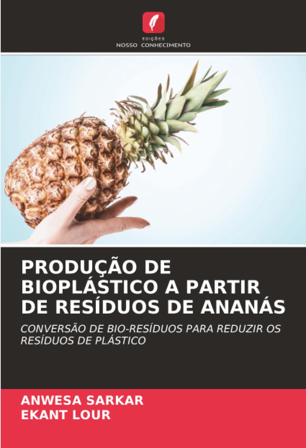 PRODUÇÃO DE BIOPLÁSTICO A PARTIR DE RESÍDUOS DE ANANÁS: CONVERSÃO DE BIO-RESÍDUOS PARA REDUZIR OS RESÍDUOS DE PLÁSTICO