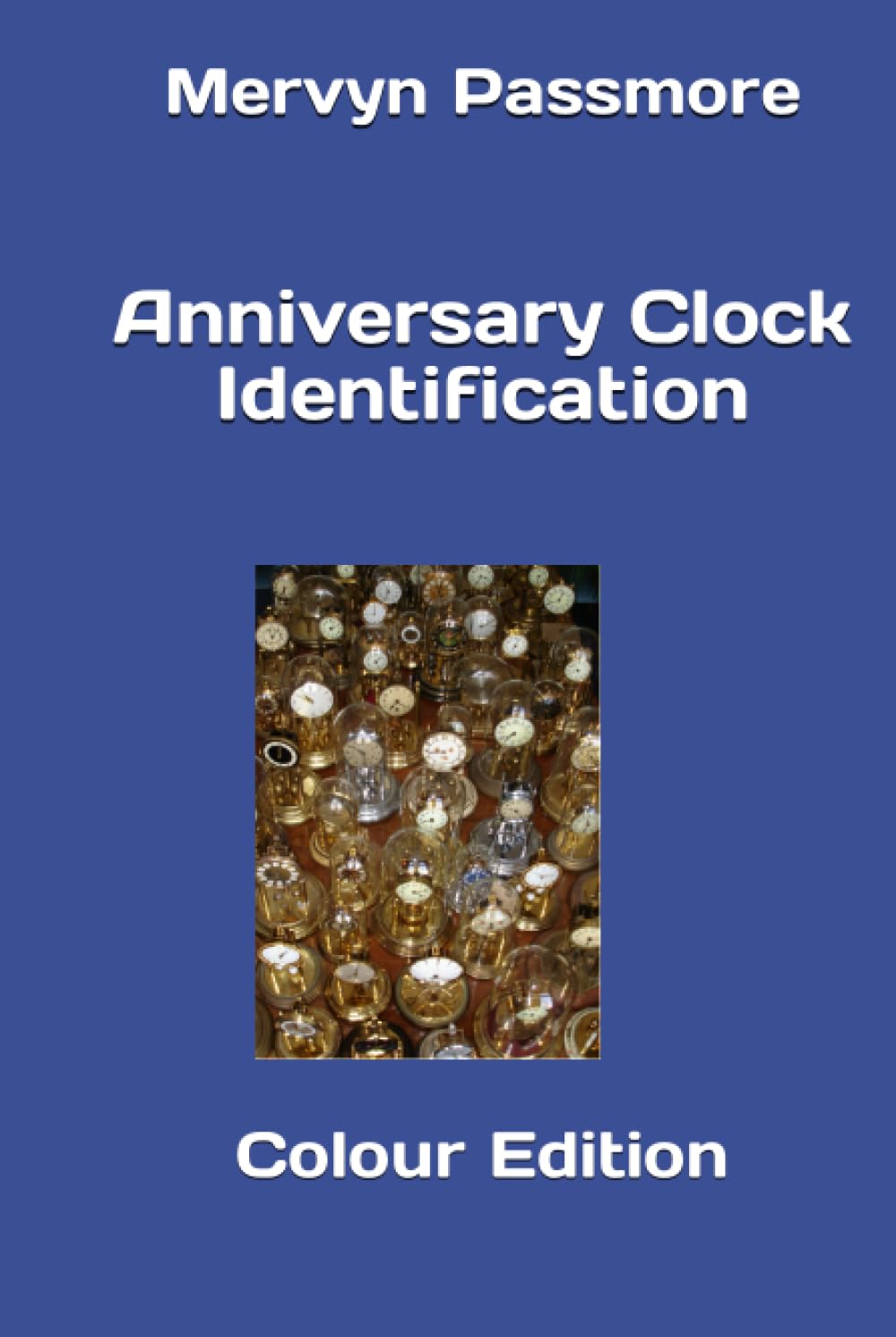 Anniversary Clock Identification Colour Edition (Anniversary Clocks
