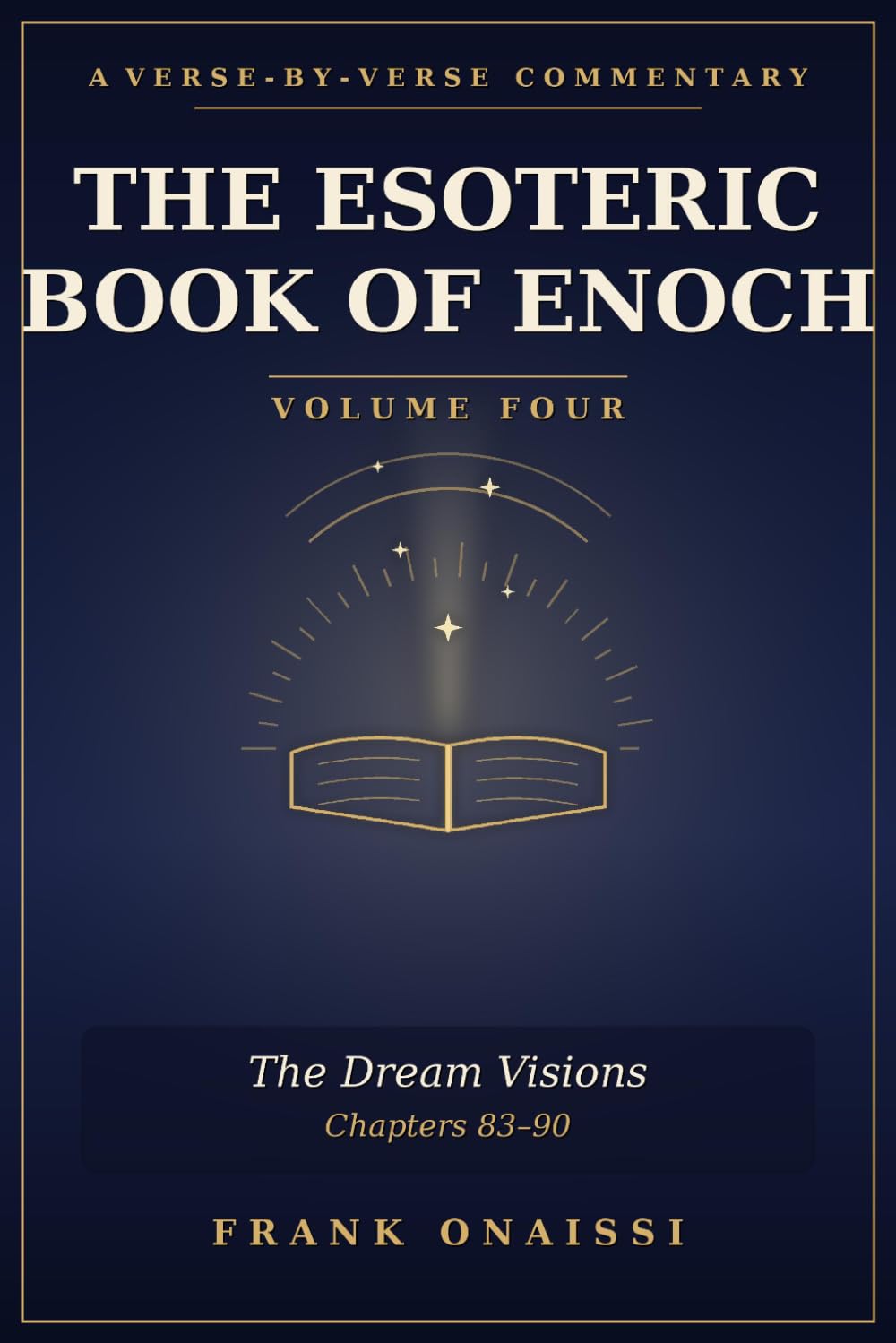 The Esoteric Book of Enoch: A Verse-by-Verse Commentary — Volume Four: The Dream Visions (Chapters 83–90)