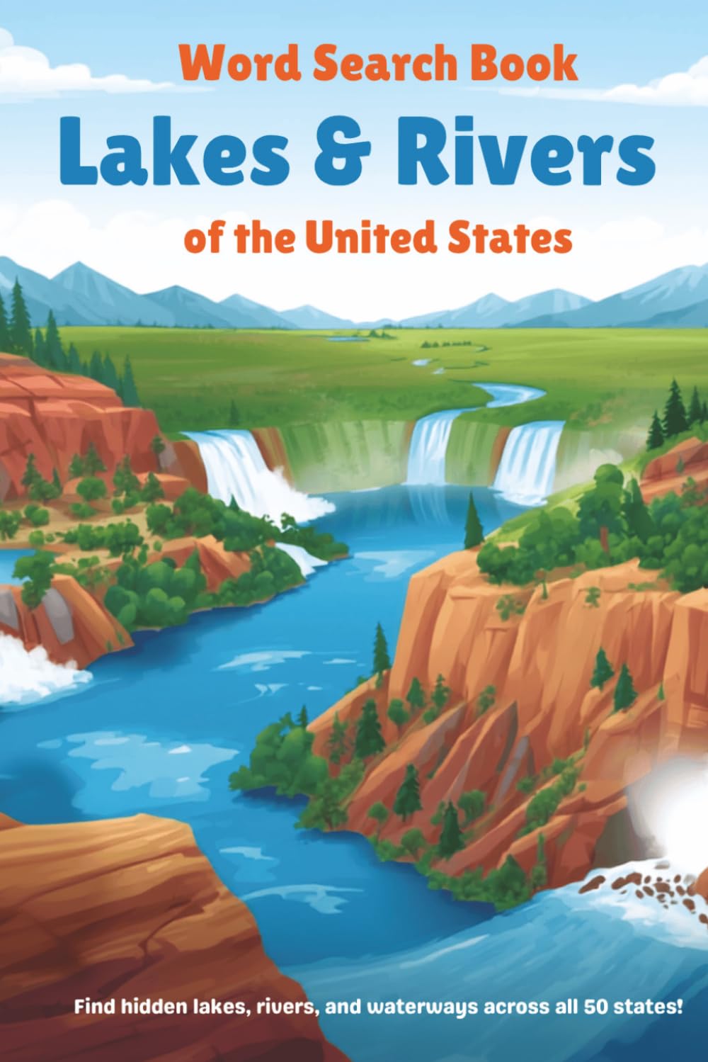 US Lakes and Rivers Word Search Book: 55 Fun & Challenging Puzzles with Solutions | 6x9 |