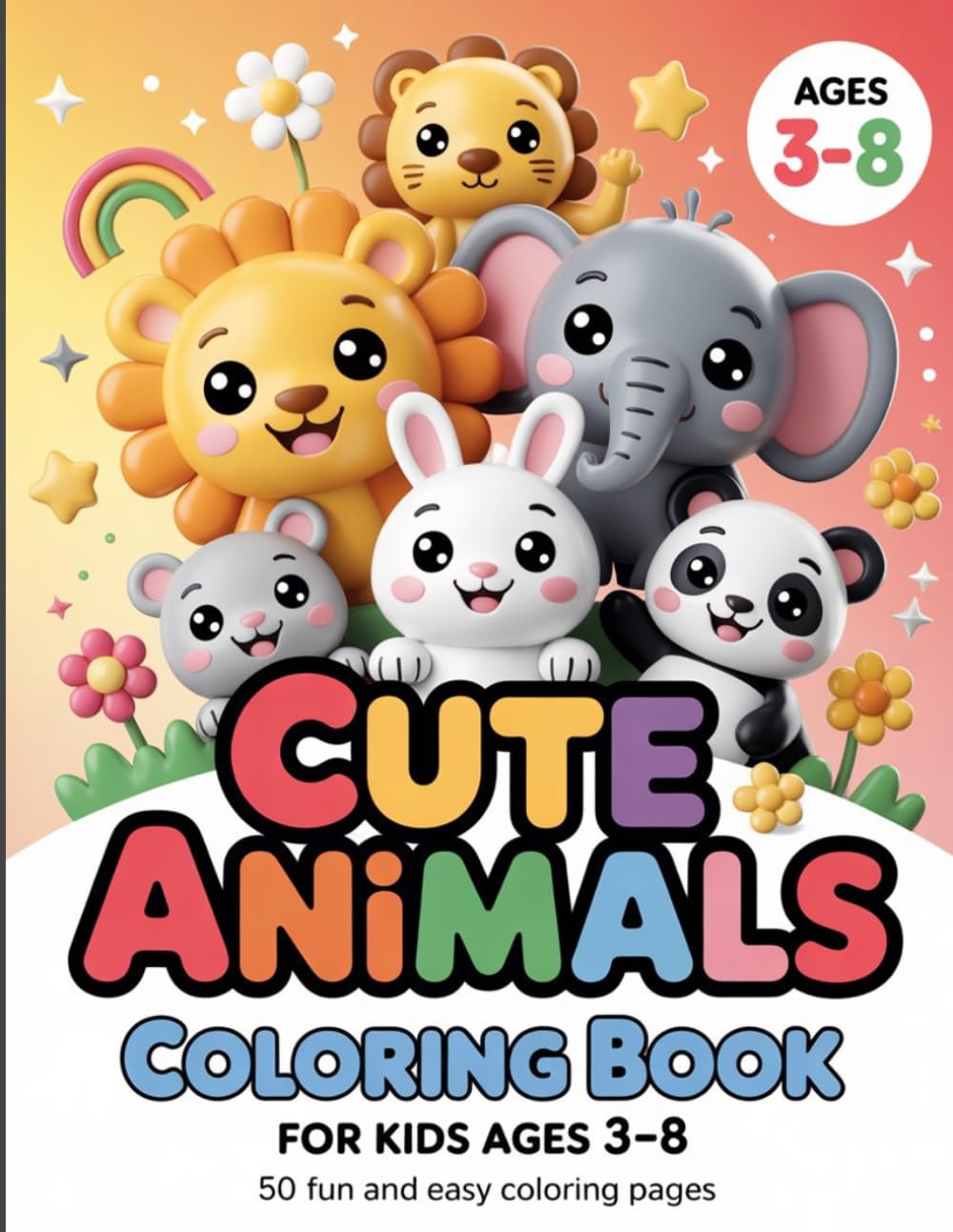 Cute Animals Coloring Book for Kids Ages 3-8: 50 Fun and Easy Coloring Pages with Adorable Animals | Big Simple Designs for Toddlers and Preschool Kids