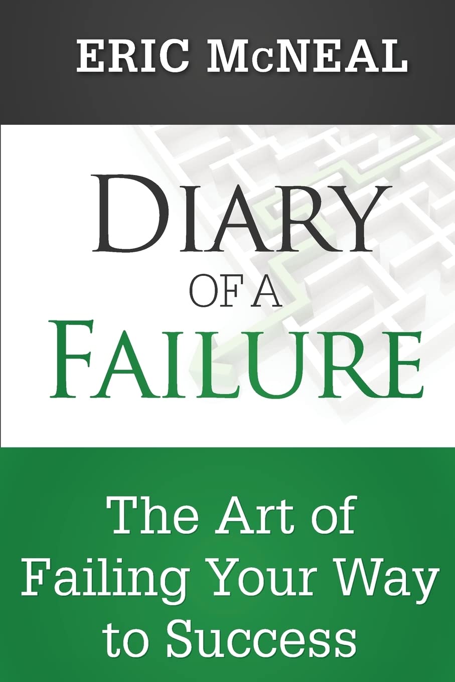 Diary of a Failure: The Art of Failing Your Way to Success