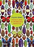  Piccolo libro di entomologia fantastica