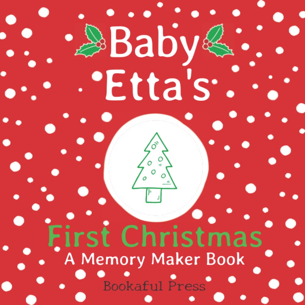 Baby Etta's First Christmas: A DIY Christmas Memory Maker Book